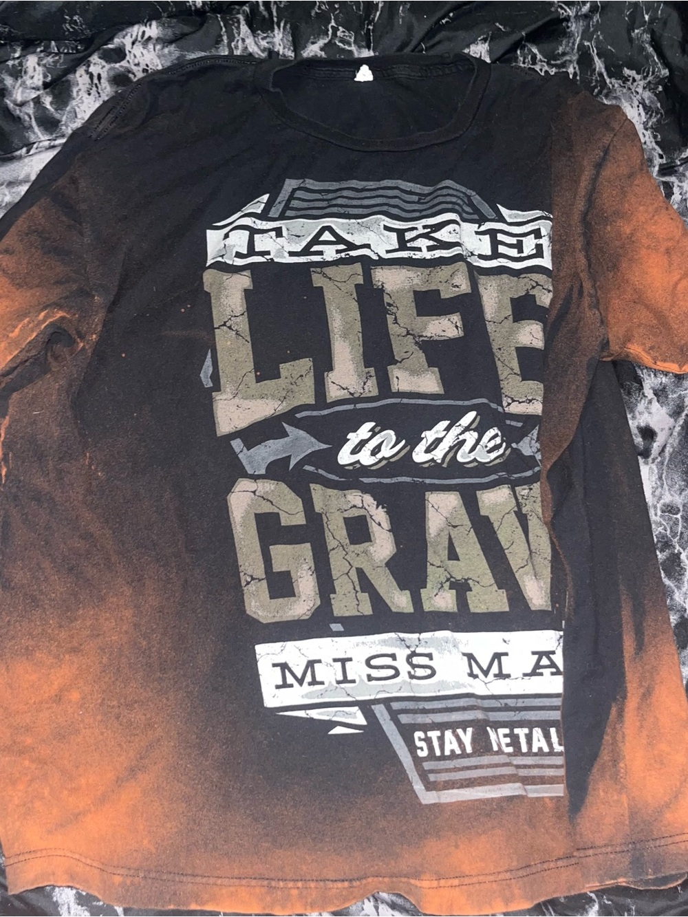 Miss may I take life to the grave stay metal band Tee Black with Rust Dip Dye xl